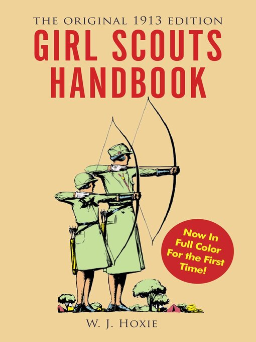 Title details for Girl Scouts Handbook: the Original 1913 Edition by W. J. Hoxie - Available